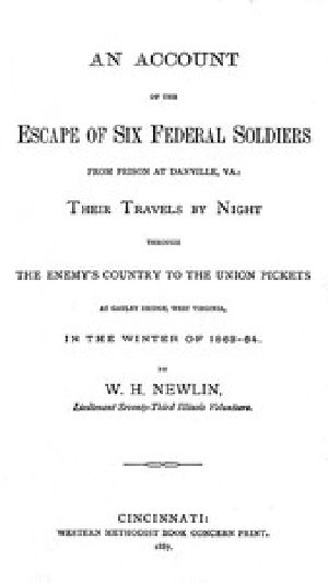 [Gutenberg 50970] • An Account of the Escape of Six Federal Soldiers from Prison at Danville, Va.